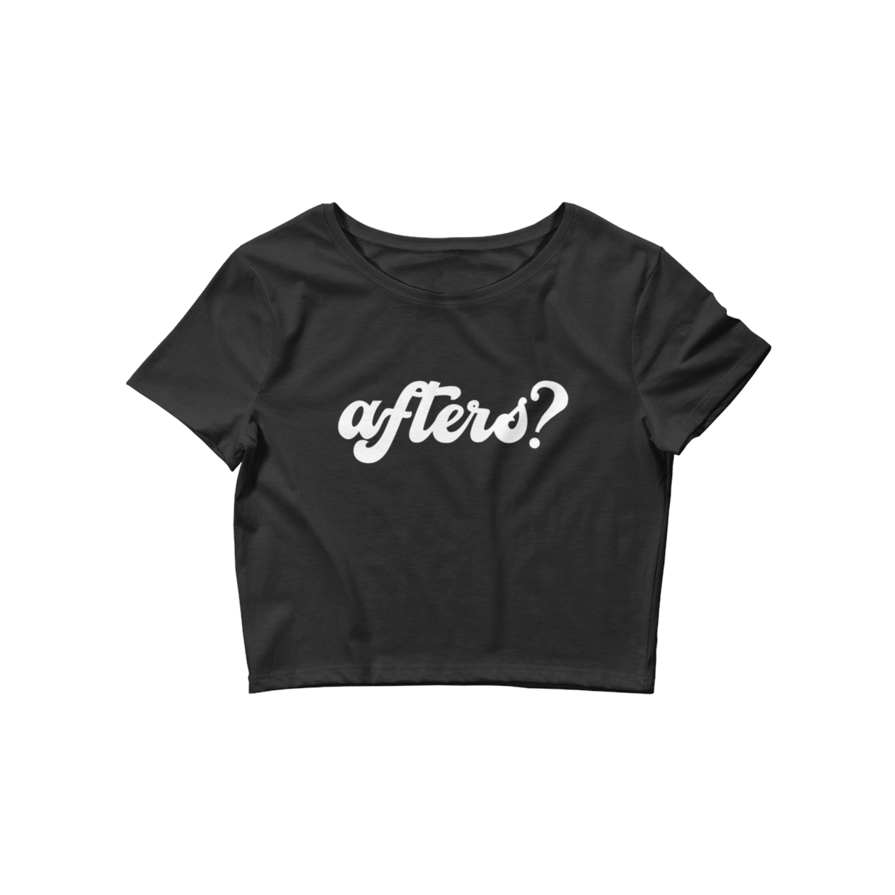 Afters? Crop Tee