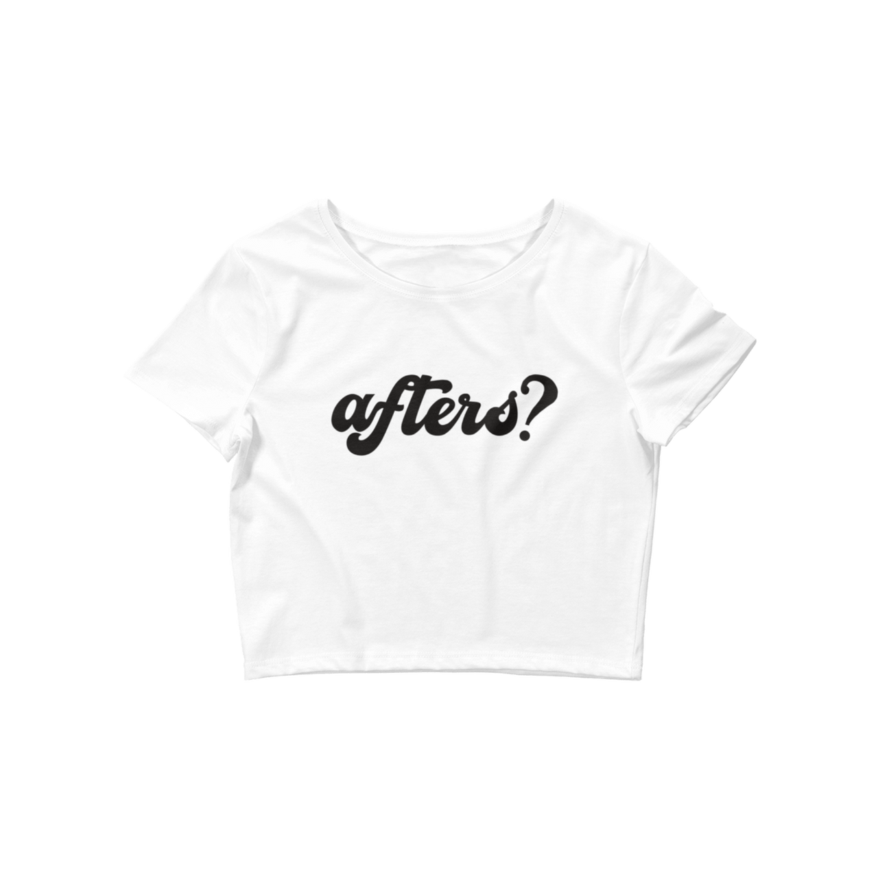 Afters? Crop Tee